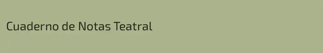 Cuaderno de Notas Teatral